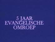 5 jaar Evangelische Omroep titel.jpg