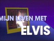 Mijn leven met Elvis titel.jpg