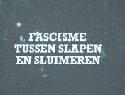 Fascisme tussen slapen en sluimeren titel.jpg