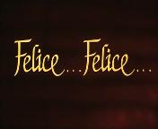 Felice...Felice... (1998) titel.jpg