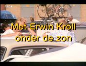 Met Erwin Kroll onder de zon titel.jpg