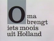 Oma brengt iets moois uit holland titel.jpg